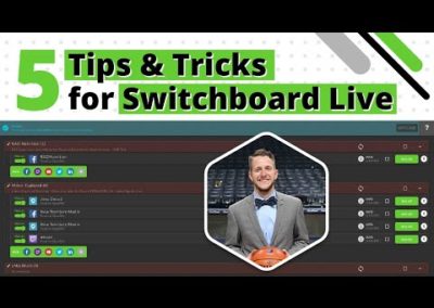 5 Switchboard Live Tips and Tricks for Multistreaming
