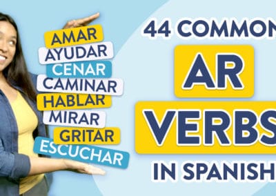 Learn 44 Common AR Verbs in Spanish