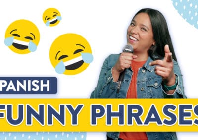 10 Funny Spanish Phrases