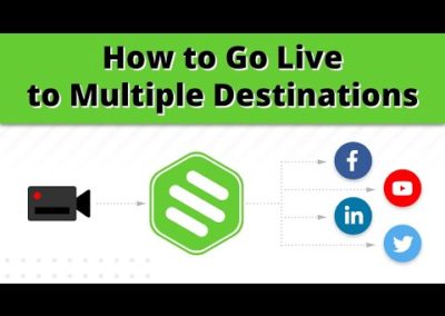 How to Live Stream to Multiple Destinations