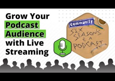 Grow Your Podcast Audience with Live Streaming