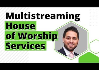 Multistreaming House of Worship Services with Switchboard