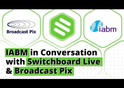 IABM in conversation with Broadcast Pix and Switchboard Live