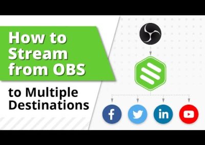 How to Stream from OBS to Multiple Destinations with Switchboard
