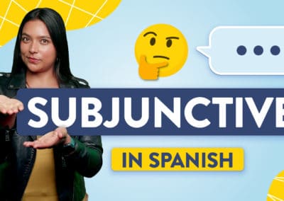 Spanish Subjunctive Simplified For Beginners