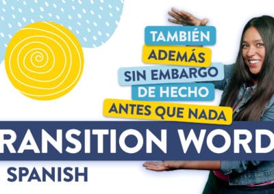 10 Transition Words in Spanish for Smoother Conversations