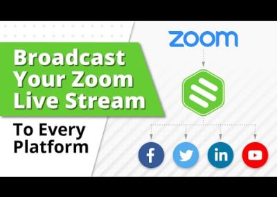 How to Broadcast Your Zoom Live Stream to Every Platform